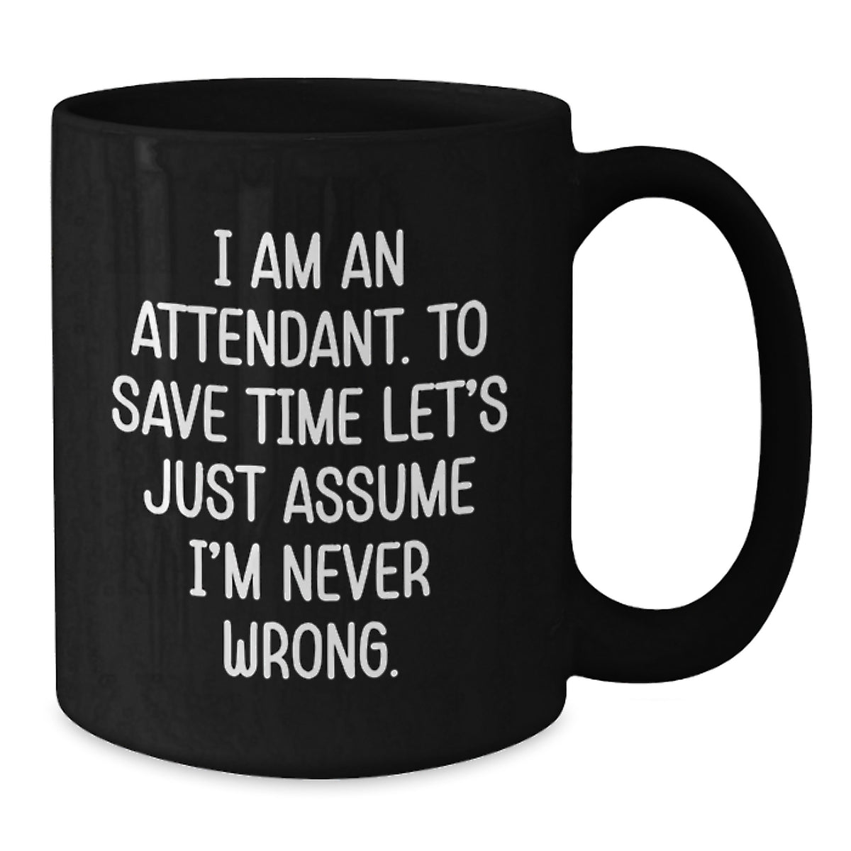 Funny Attendant Humor Gifts from Men for Birthday Unique Black Coffee Mugs, Attendant Attendant Gifts, Funny I Am An Attendant Mugs, Attendant Attendant Birthday - Additional