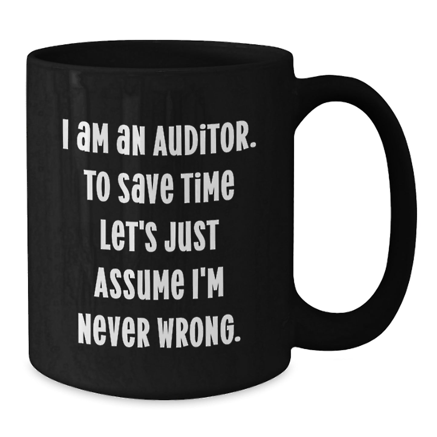 Funny Quote Auditor Gifts, Black Coffee Mug for Graduation Unique Gifts from Friends to Auditor Men - Additional
