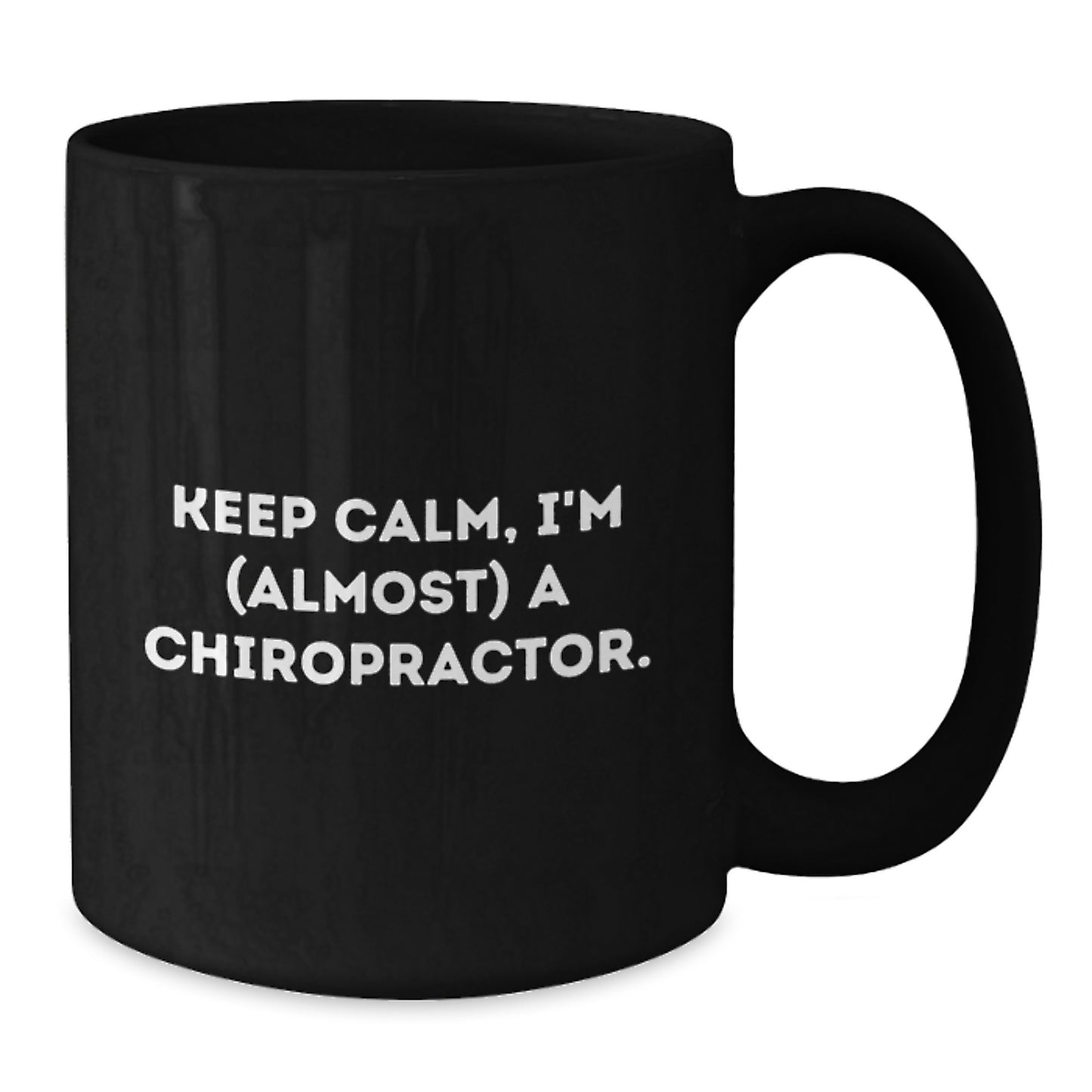 Chiropractor Gifts, Funny Quotes, Birthday Unique Gifts from Friends to Chiropractor Men, Keep Calm Almost A Chiropractor Black Coffee Mug - Additional