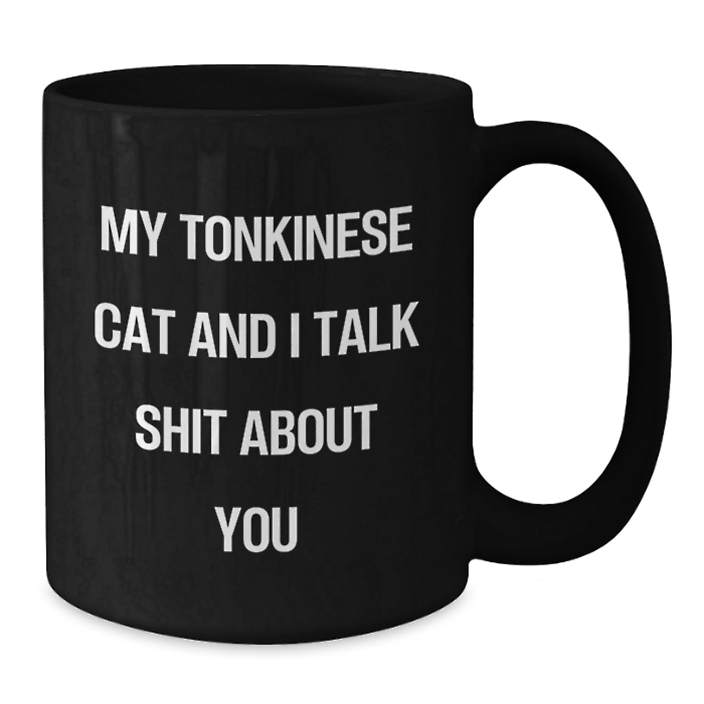Tonkinese Cat Lovers Funny Gifts from Mom - Black Coffee Mug for Women, Men, Friends, Coworkers, Family on Mother's Day - Additional