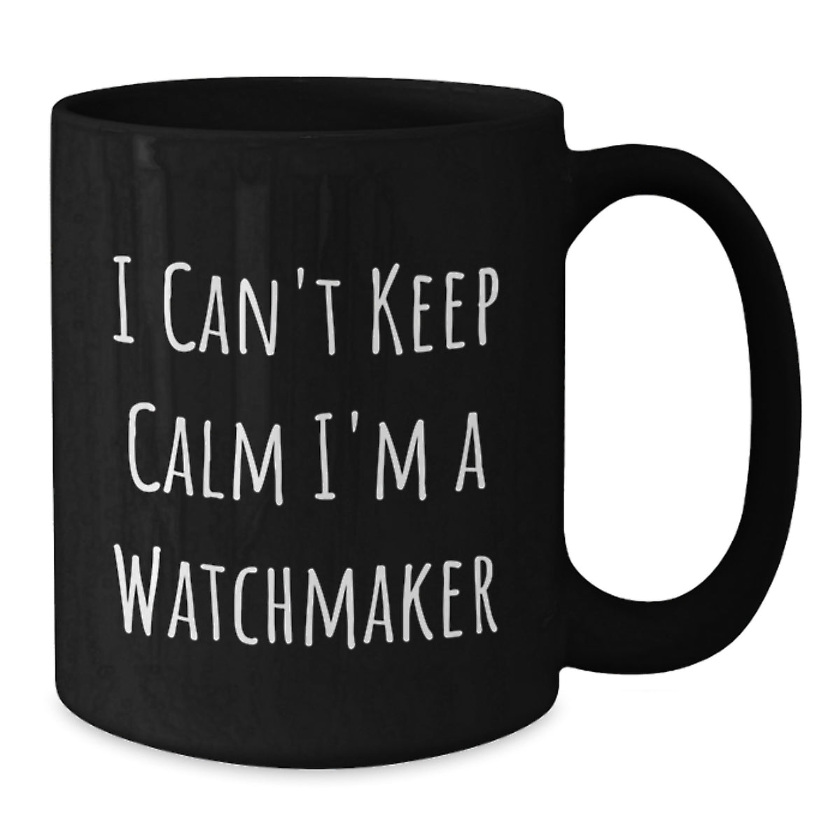 Funny Watchmaker Gifts from Friends for Watchmaker, I Can't Keep Calm I'm A Watchmaker Black Coffee Mug, Birthday Unique Gifts for Watchmaker Men - Additional