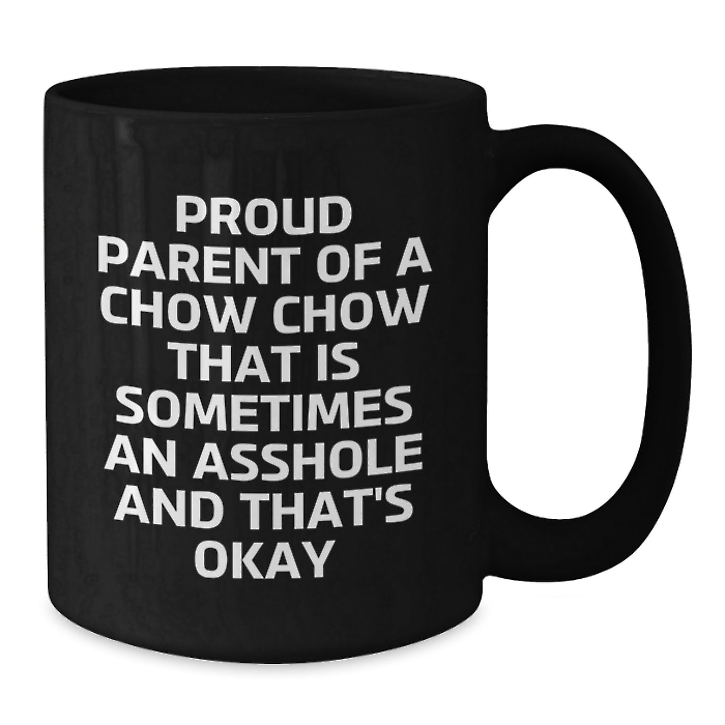 Chow Chow Dog Lover Gifts from Family Friends, Proud Parent Coffee Mug, Funny Quote for Men Women Graduation Unique Gifts, Black Ceramic Mug 11oz 15oz - Additional