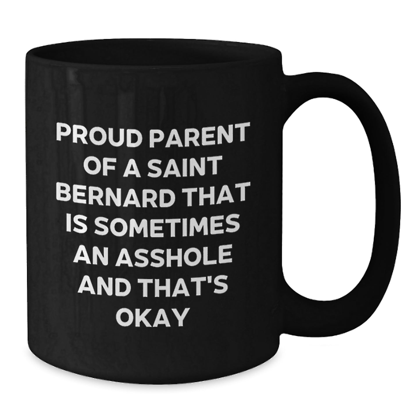 Funny Saint Bernard Dog Gifts for Dad, Proud Parent Mug, Coffee Lover Black Mug, Unique Father's Day Unique Gifts from Men to Women, Family, Friends and Coworkers - Additional