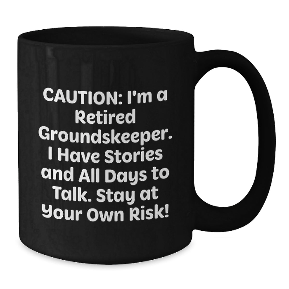 Funny groundskeeper Gift Mug for Birthday, Gifts from Friends to groundskeeper, Black Coffee Mug with 'Caution: I'm A Retired groundskeeper...' - Additional