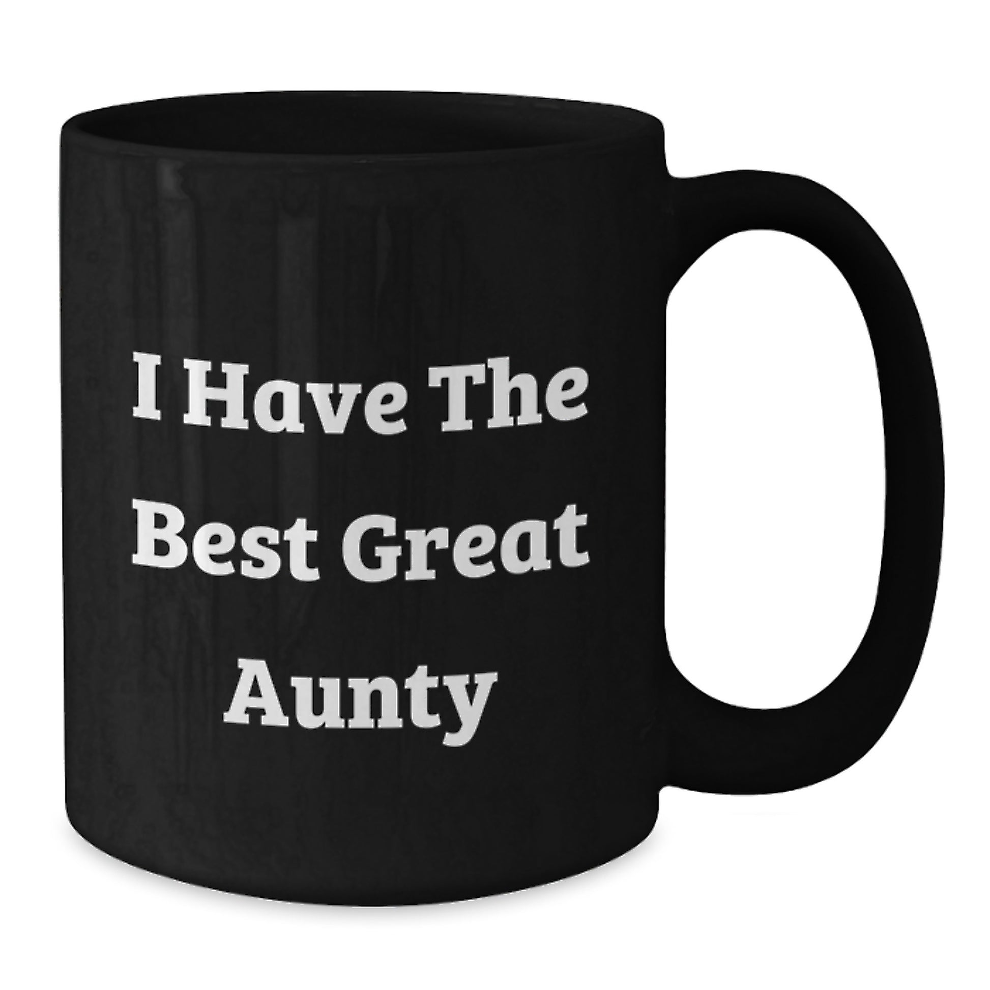 Gifts from Family, Funny I Have The Best Great Aunty, Black Coffee Mugs for Graduation Unique Gifts - Additional