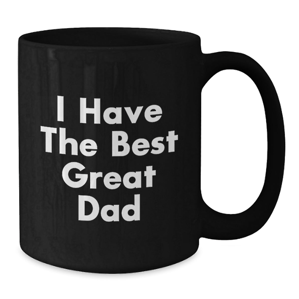Whimsical Gift for Grandpa - I Have The Best Great Dad Novelty Mug - Additional