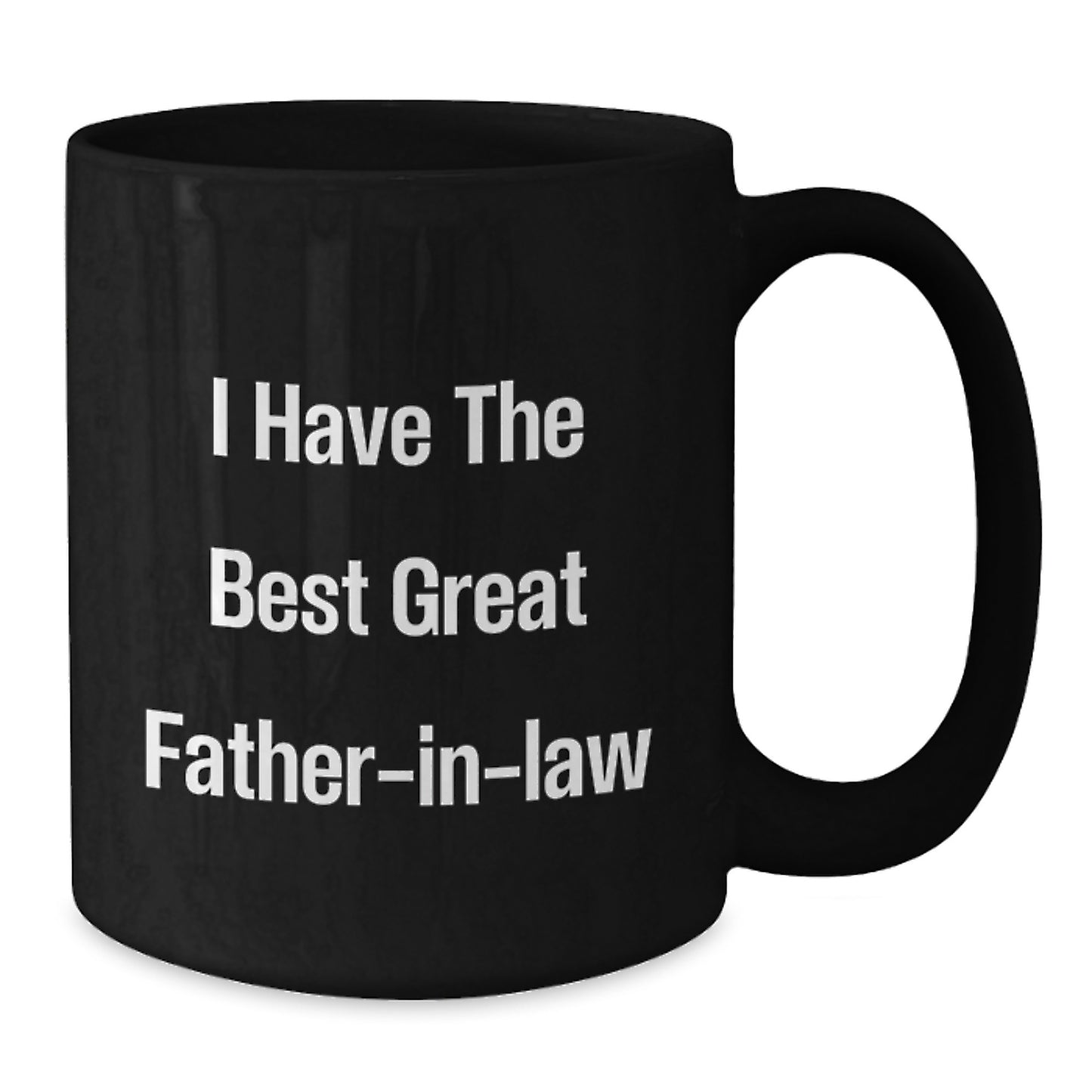 Funny Father-in-law Gifts from Men for Great Father-in-law Graduation Unique Mugs, I Have The Best Great Father-in-law, Black Coffee Mug - Additional
