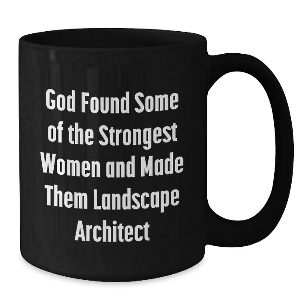 Funny Gifts for Landscape Architects - Black Coffee Mug, Unique Birthday Unique Gifts from Friends - Additional