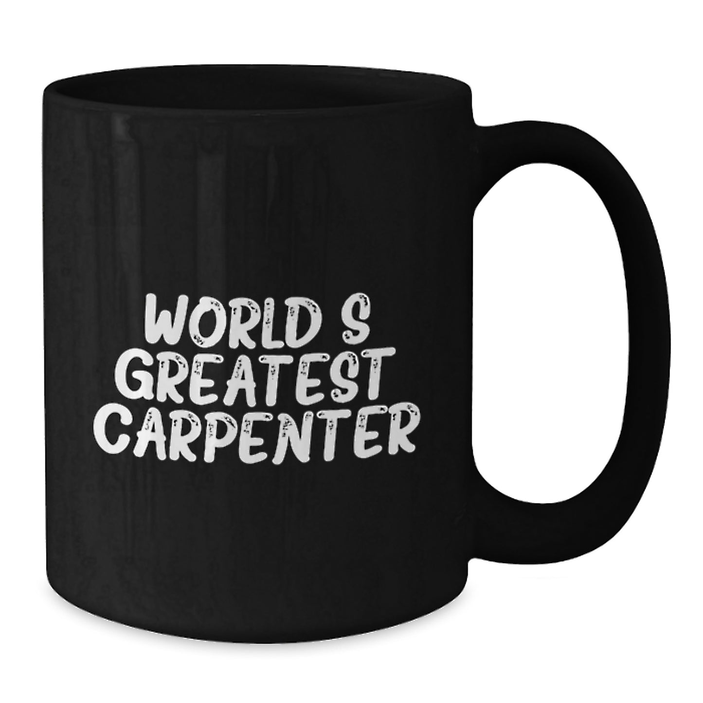 Funny World's Greatest Carpenter Gifts for Men Dad Father's Day Coffee Mug, Black 11oz or 15oz Ceramic Mug Gifts from Family, Friends, Coworkers - Additional
