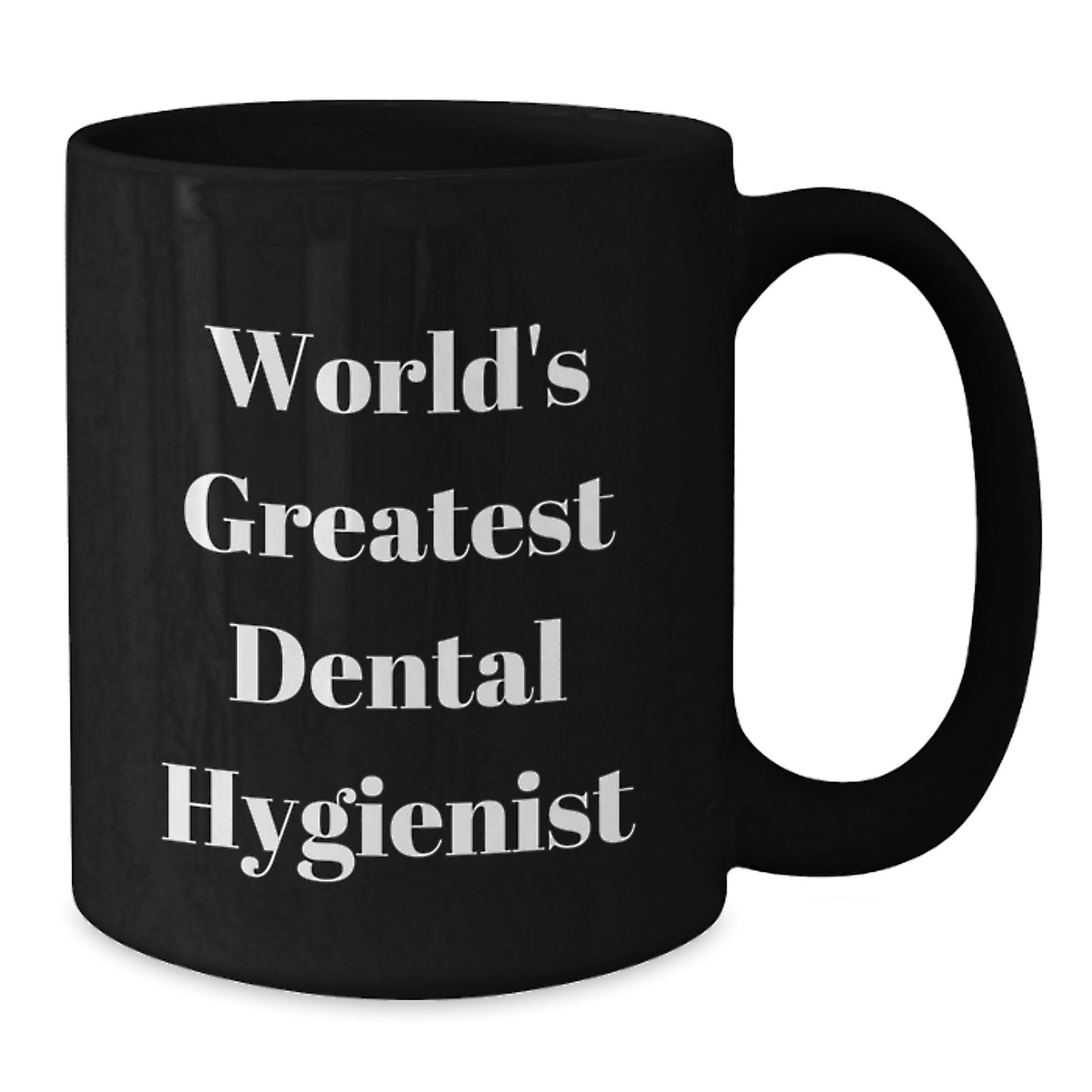 Bold World's Greatest Dental Hygienist Mug – Birthday Gift for Friends - Additional