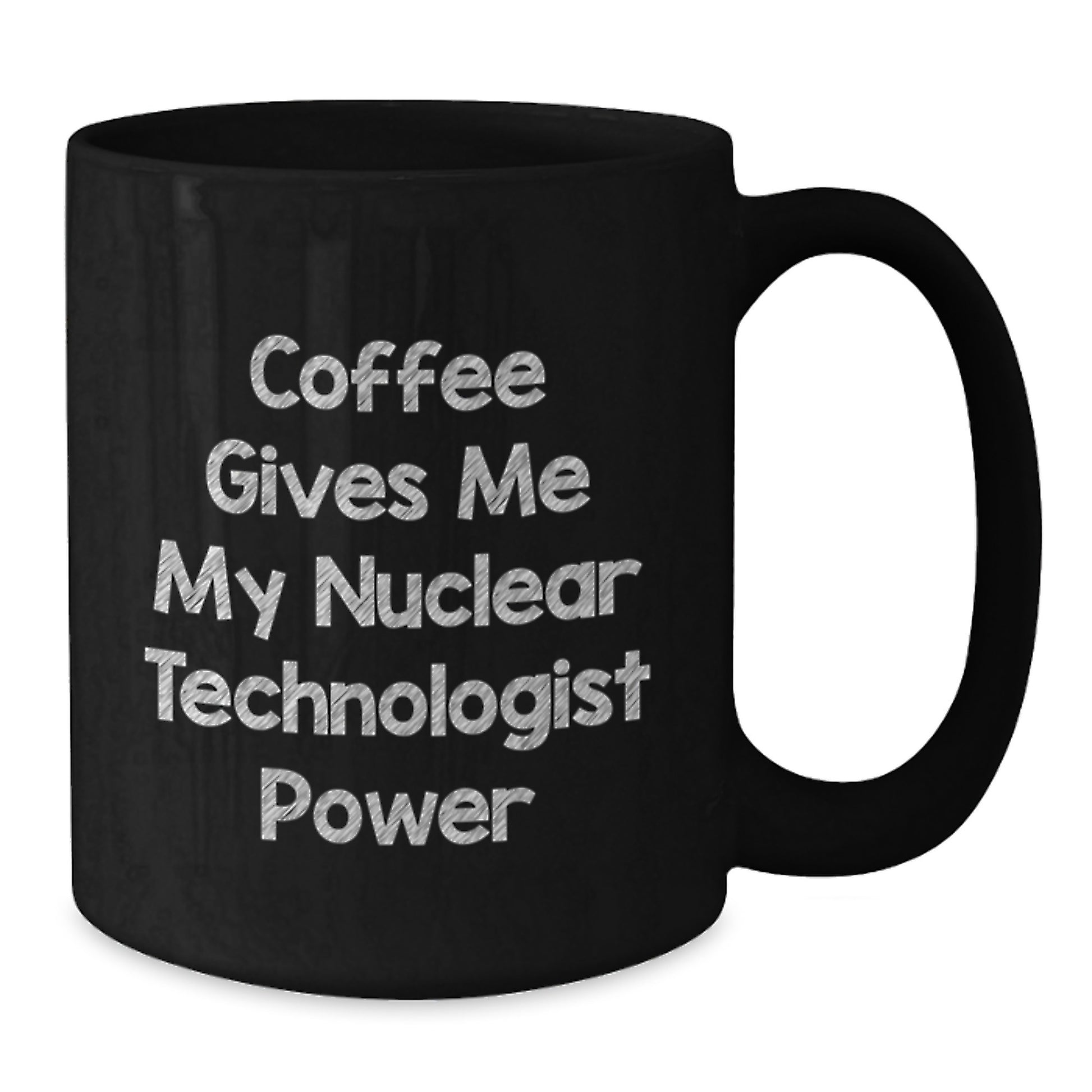 Funny Nuclear Technologist Black Coffee Mug, Coffee Gives Me My Power, Graduation Unique Gifts for Men, Women, Friends, Coworkers, Family - Additional