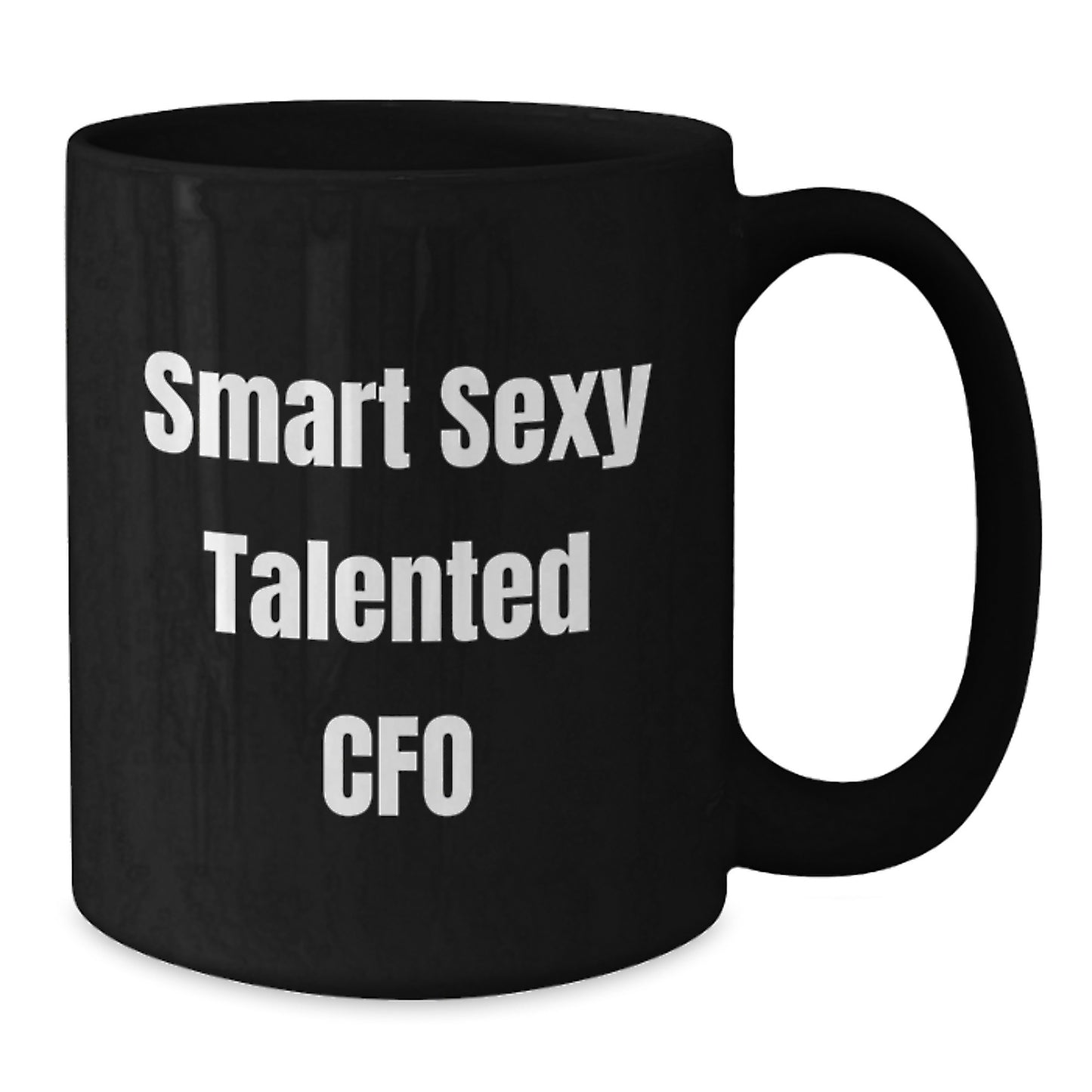 Funny CFO Gifts from Friends - Smart Sexy Talented CFO Inspirational Quote on Black Coffee Mug for Graduation - Additional