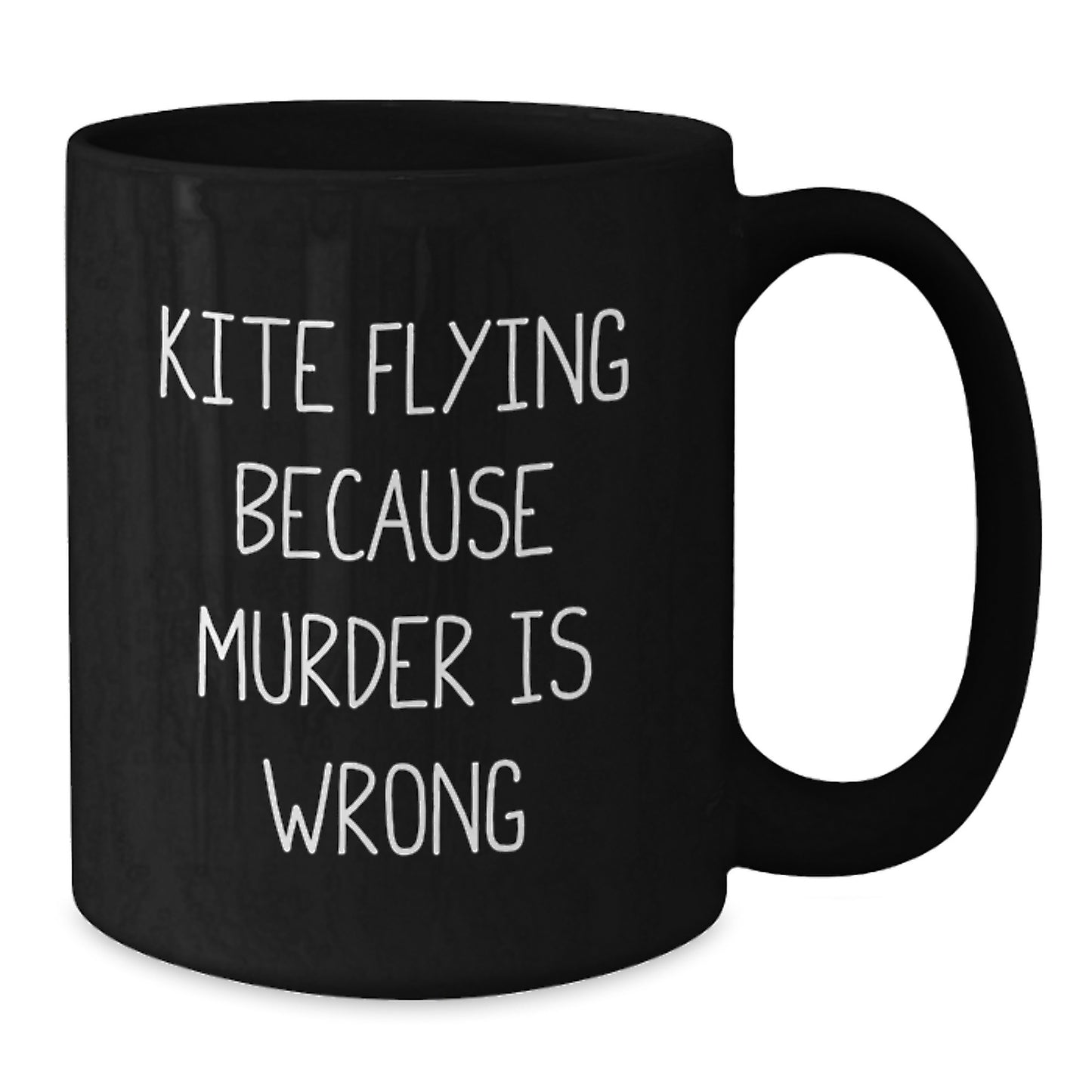Kite Flying Enthusiast Funny Gift for Men from Family - Kite Flying Because Murder Is Wrong Black Coffee Mug - Additional