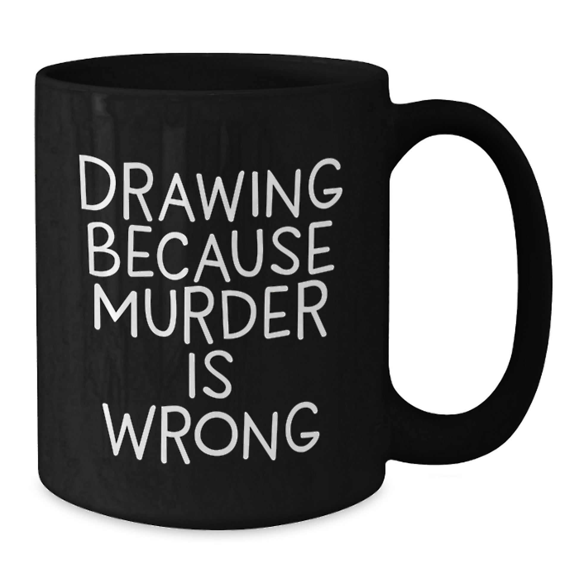 Funny Drawing Gifts for Drawing Enthusiasts, Black Coffee Mugs, Graduation Unique Gifts from Friends, Family, or Coworkers with 'Drawing Because Murder Is Wrong' - Additional