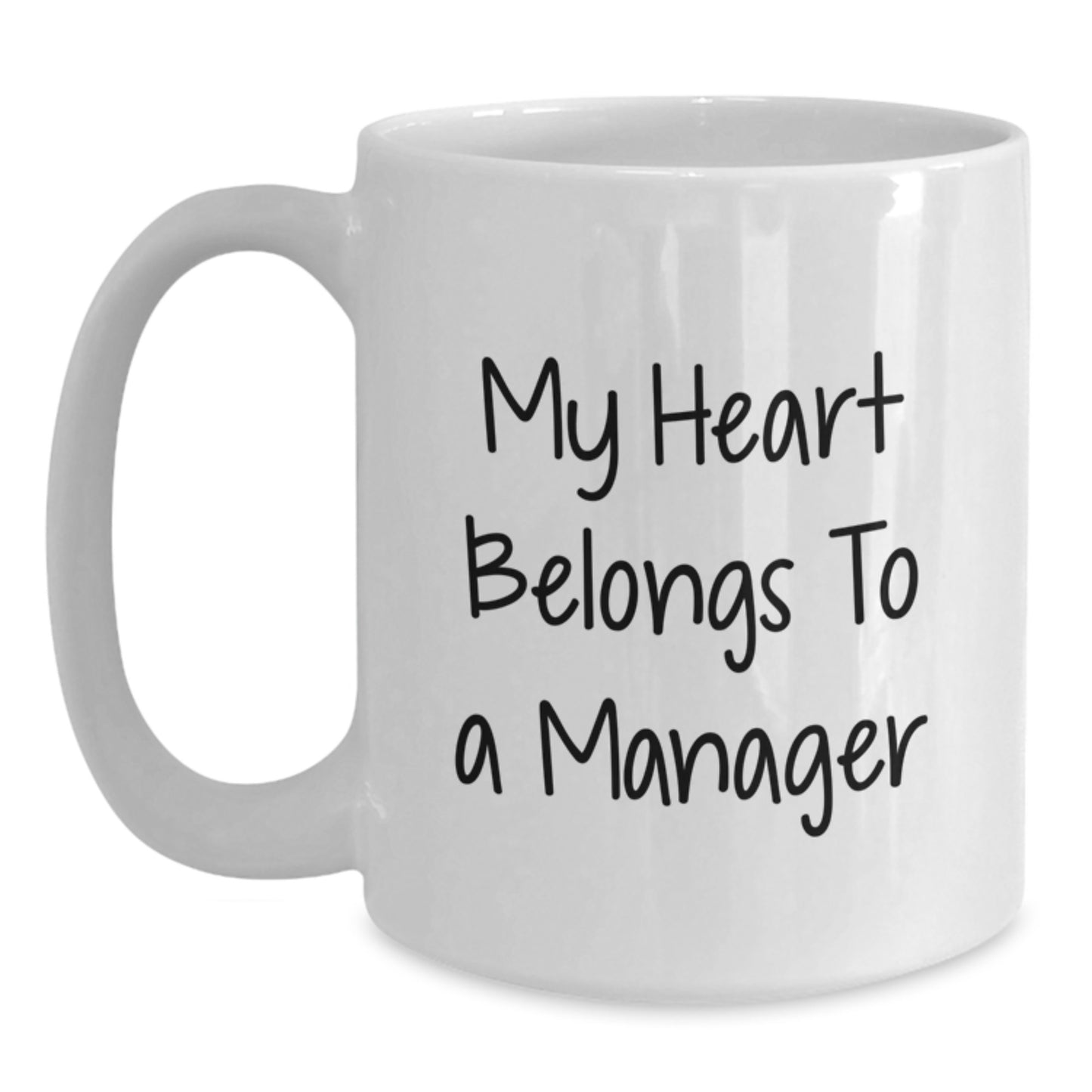 Funny Inspirational Manager Gifts from Friends for Graduation Unique White Coffee Mug My Heart Belongs To A Manager - Main