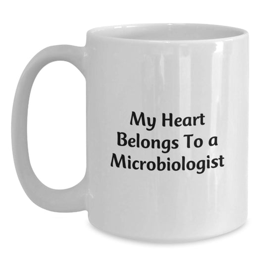 Funny Microbiologist Gifts from Mom for Graduation Unique Gifts, White Coffee Mug with My Heart Belongs To A Microbiologist Quote, Ceramic 11oz or 15oz - Main