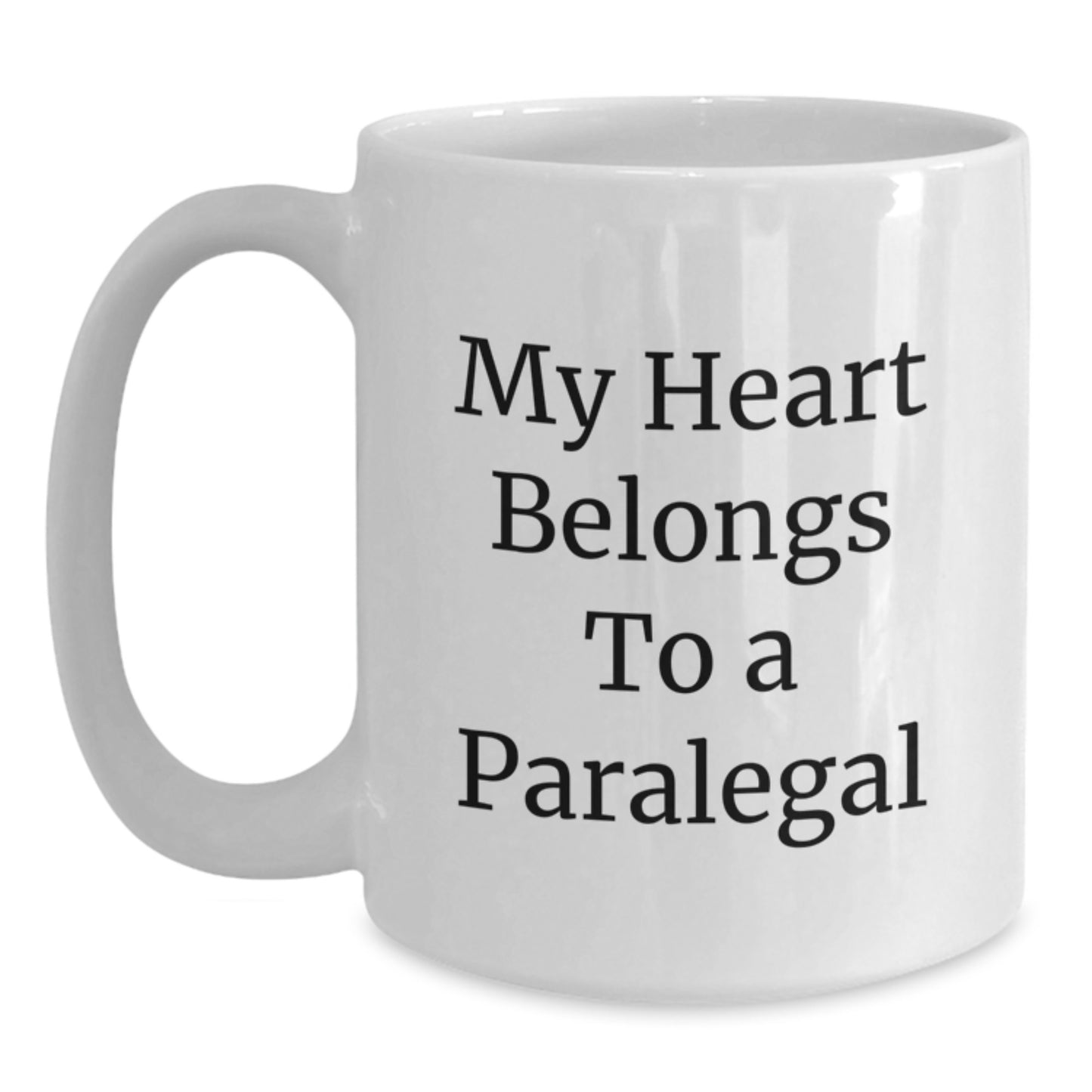 Funny Paralegal Gifts from Men, Unique White Coffee Mug for Paralegal, 'My Heart Belongs To A Paralegal' Graduation Day - Main