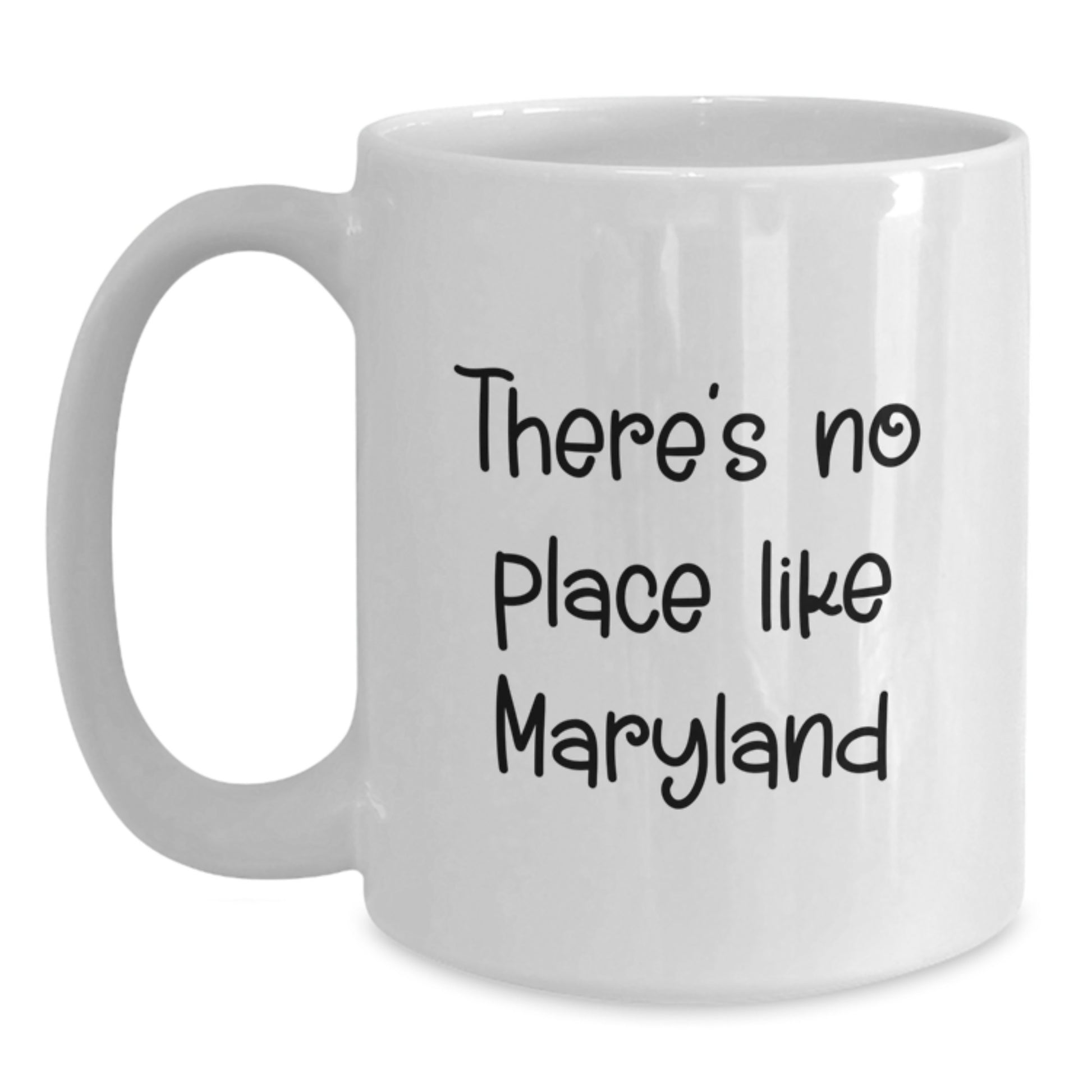 Maryland Love Funny White Coffee Mug Gifts for Men Women Friends from Family, Unique Graduation Gifts from Maryland for Maryland Enthusiasts, There's No Place Like Home Mugs - Main
