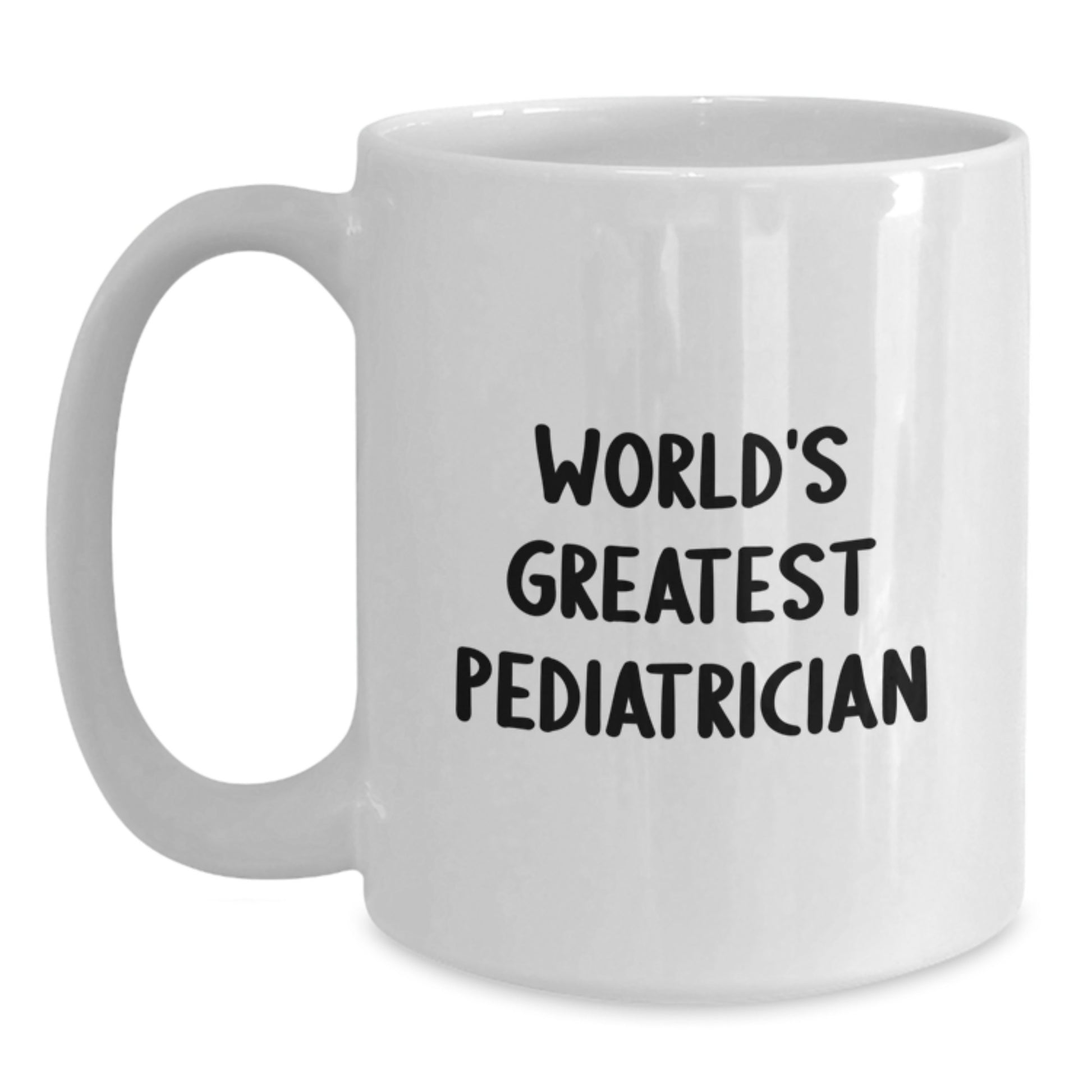 Funny Pediatrician Gifts from Friends, World's Greatest Pediatrician Quote, White Coffee Mug for Pediatrictians on Mother's Day - Main