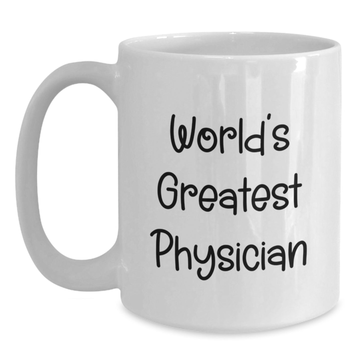 Funny Gifts from Friends for Physicians on Mother's Day - White Ceramic Coffee Mug - World's Greatest Physician Quote - Main