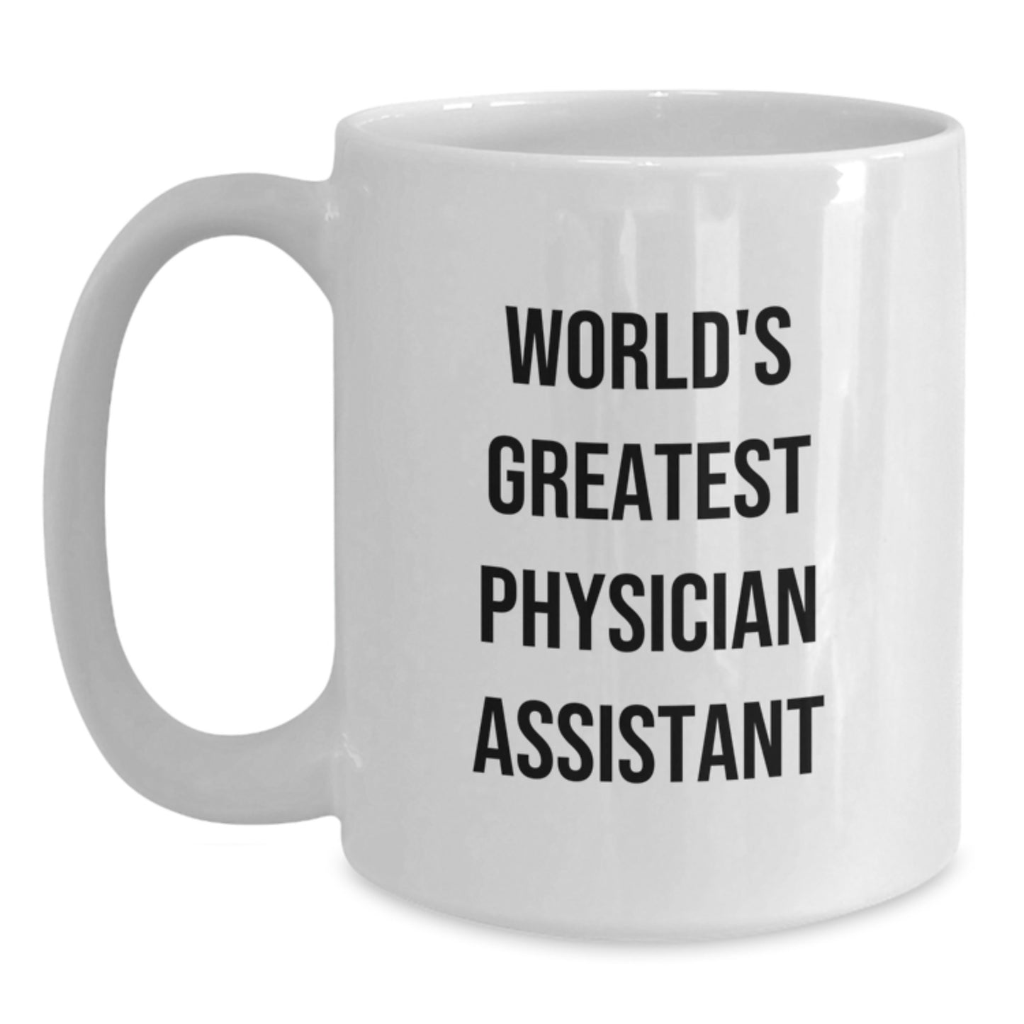 Funny Gifts from Family to World's Greatest Physician Assistant - Unique Mother's Day Coffee Mug - Main