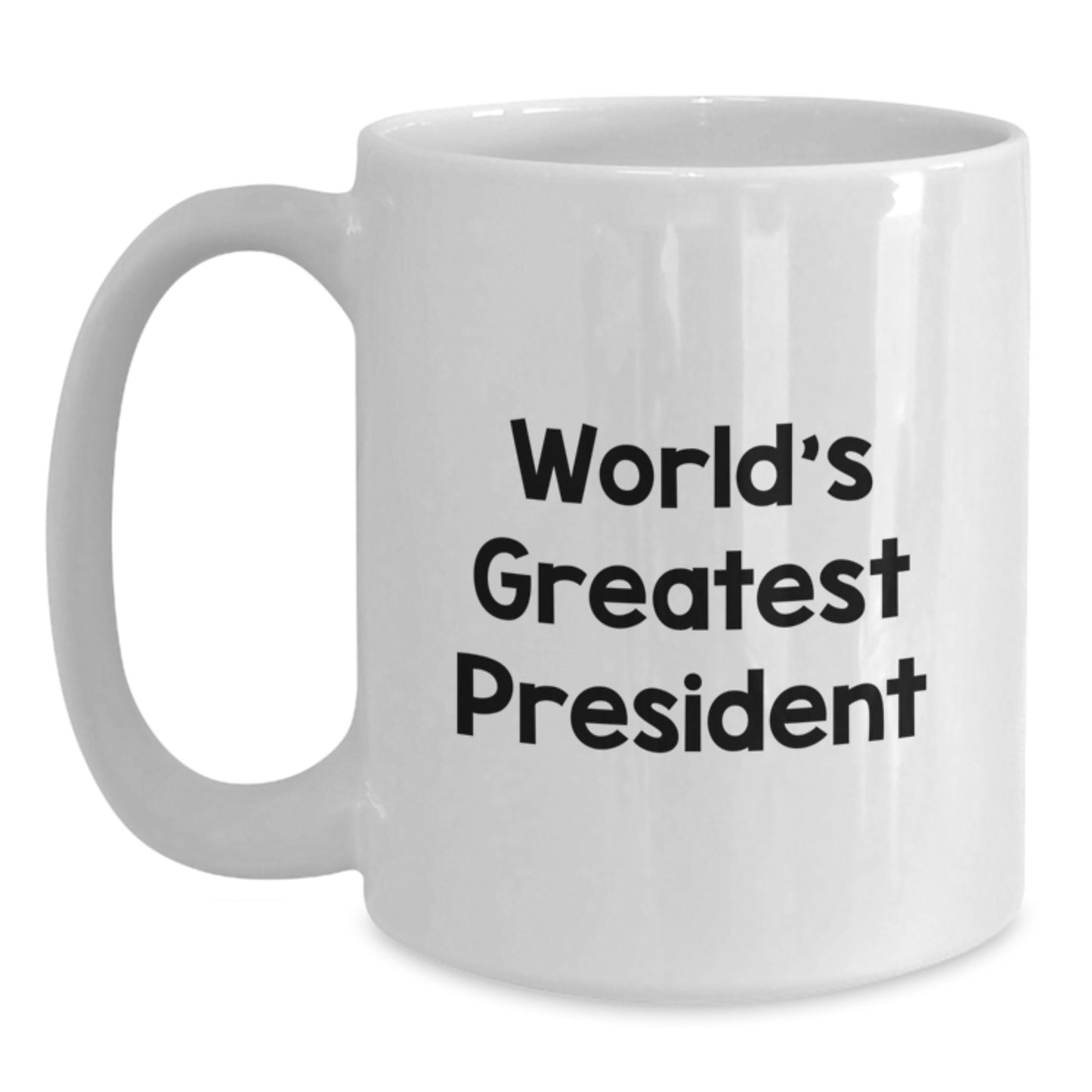 Funny President Gifts from Friends - World's Greatest President White Coffee Mug for Graduation Unique Gifts - Main