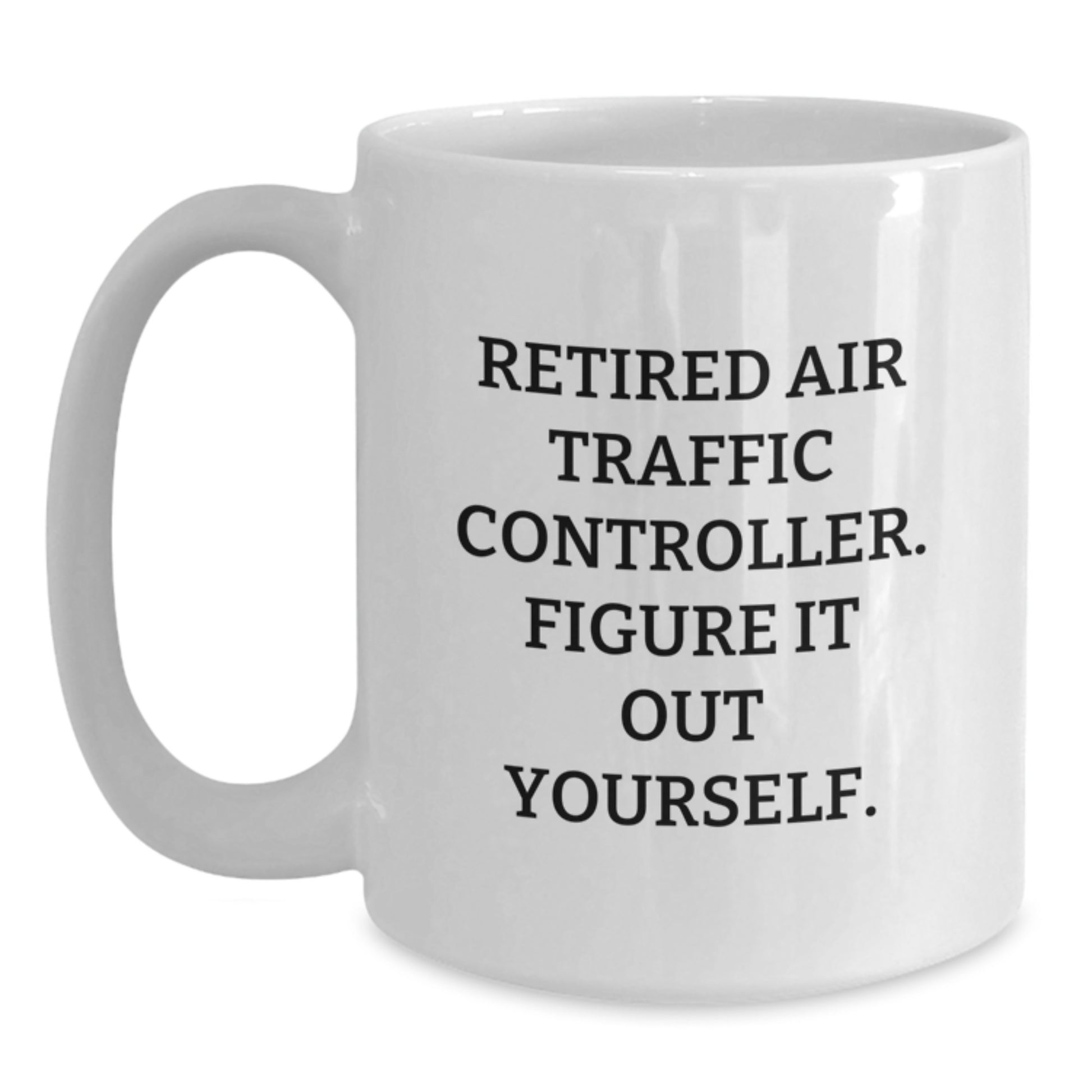Funny Quote Air Traffic Controller Gifts from Friends for Air Traffic Controller Graduation Unique - Main