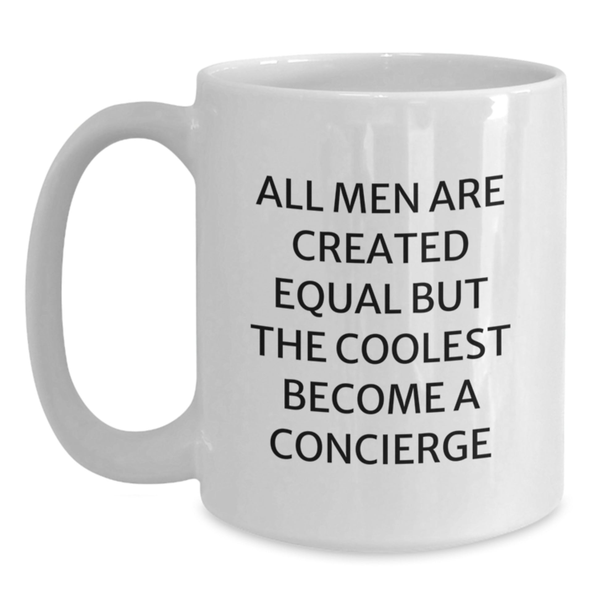 Funny Concierge Gifts from Men, Unique White Coffee Mug for Concierge on Father's Day, 'All Men Are Created Equal But The Coolest Become A Concierge' - Main