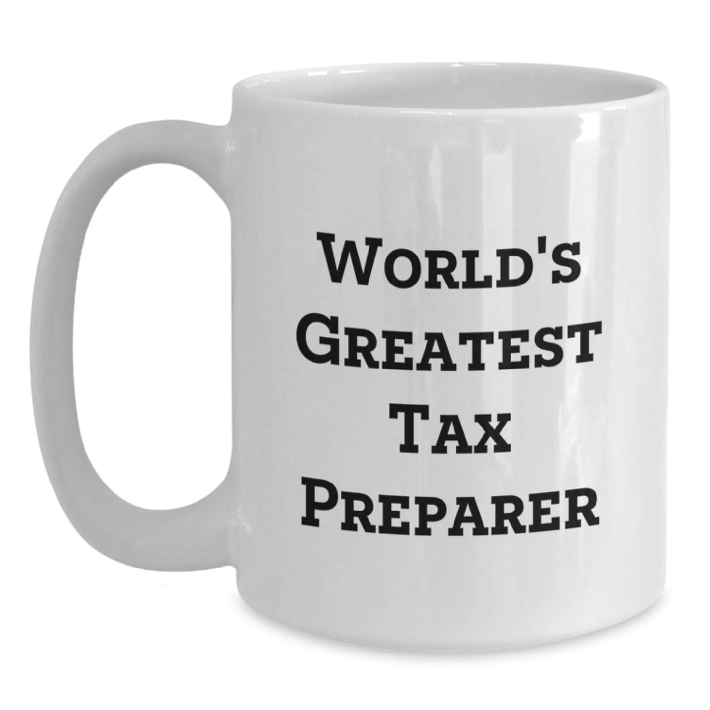 Tax Preparer Keepsake White Coffee Mug for Him Birthday Gift - Main