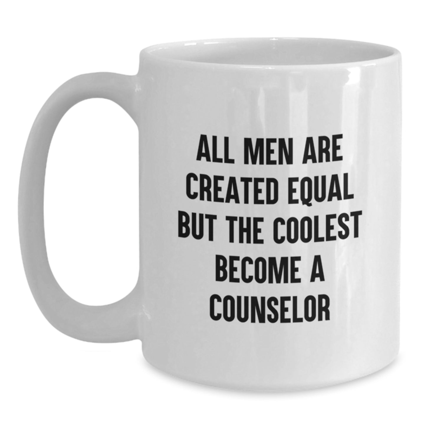 Funny Counselor Quotes White Coffee Mug Gifts from Men, Women, Friends, Coworkers to Counselor, Men, Women, Friends on Father's Day Unique - Main