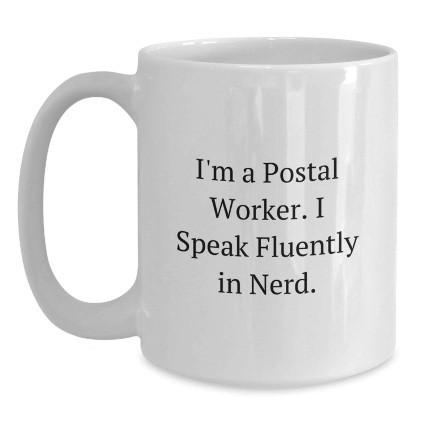 Funny Quote Gifts for Postal Workers, White Coffee Mug for Postal Worker Graduation, Unique Gifts from Friends - Main