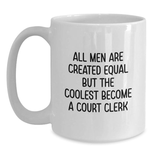 Funny Court Clerk Gifts, White Coffee Mugs for Court Clerk, Father's Day Unique Gifts from Men to Court Clerk - Main