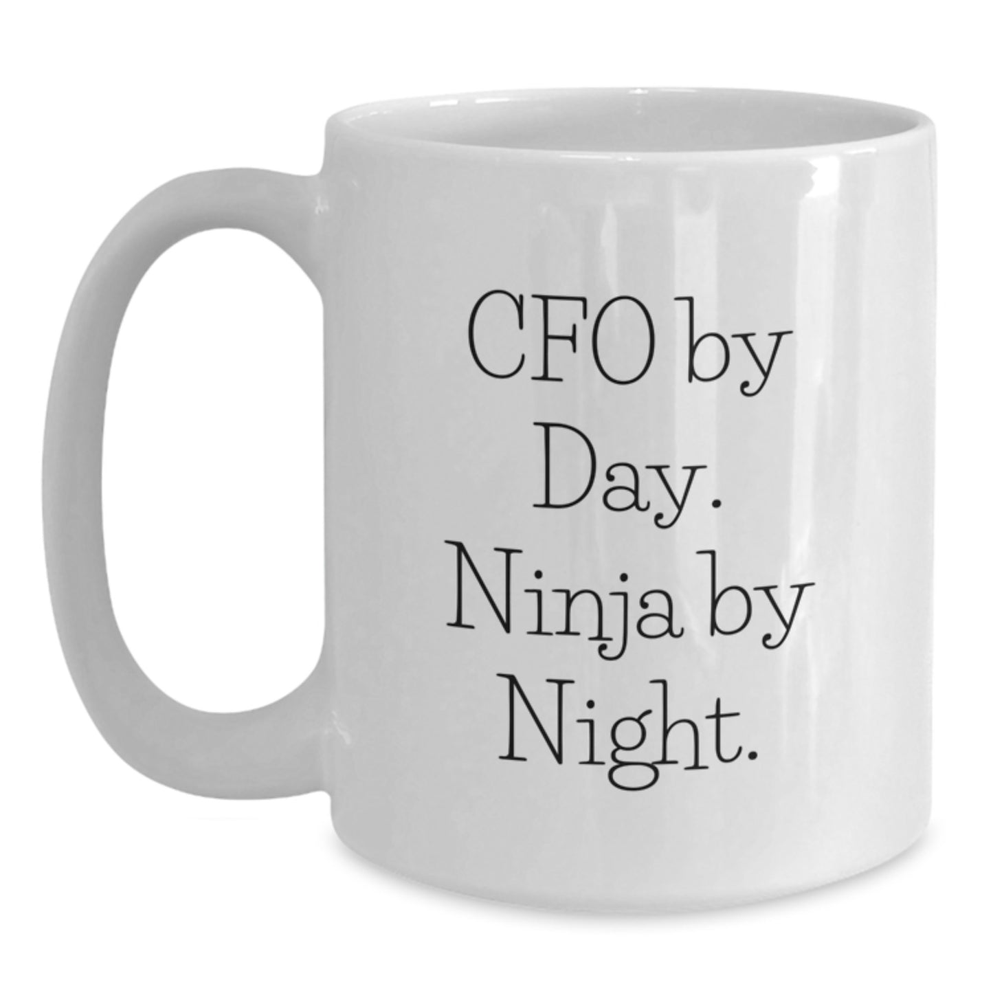 Funny CFO Gifts, White Coffee Mugs, CFO By Day Ninja By Night, Valentine's Unique Gifts for Men, Women, Friends, Coworkers, Family - Main