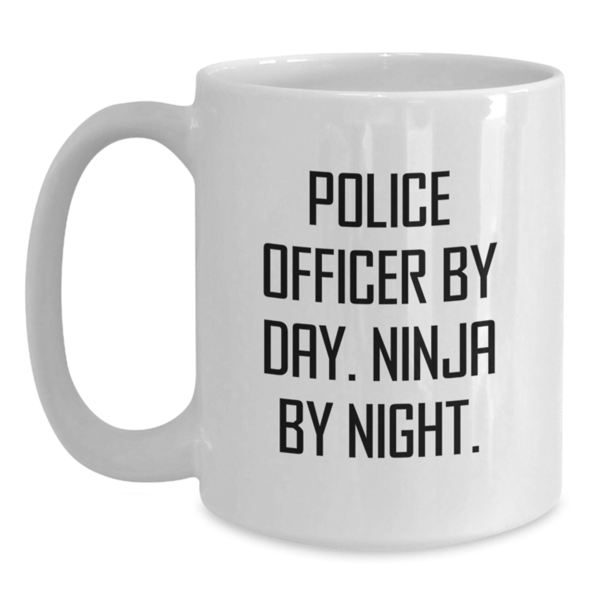 Police Officer Gifts for Valentine's, Funny White Coffee Mug, Police Officer By Day. Ninja By Night. from Friend - Main