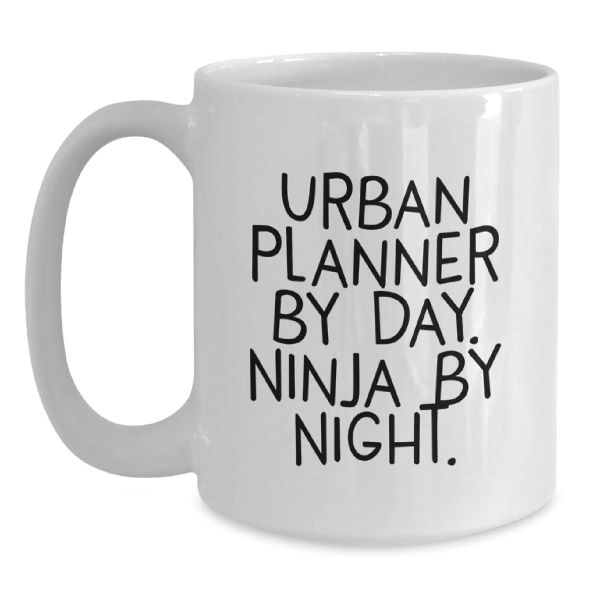 Urban Planner Gifts from Friends for the Ultimate Ninja Graduation Unique Mug - White Coffee Mug with 'Urban Planner By Day. Ninja By Night.' Quote - Main