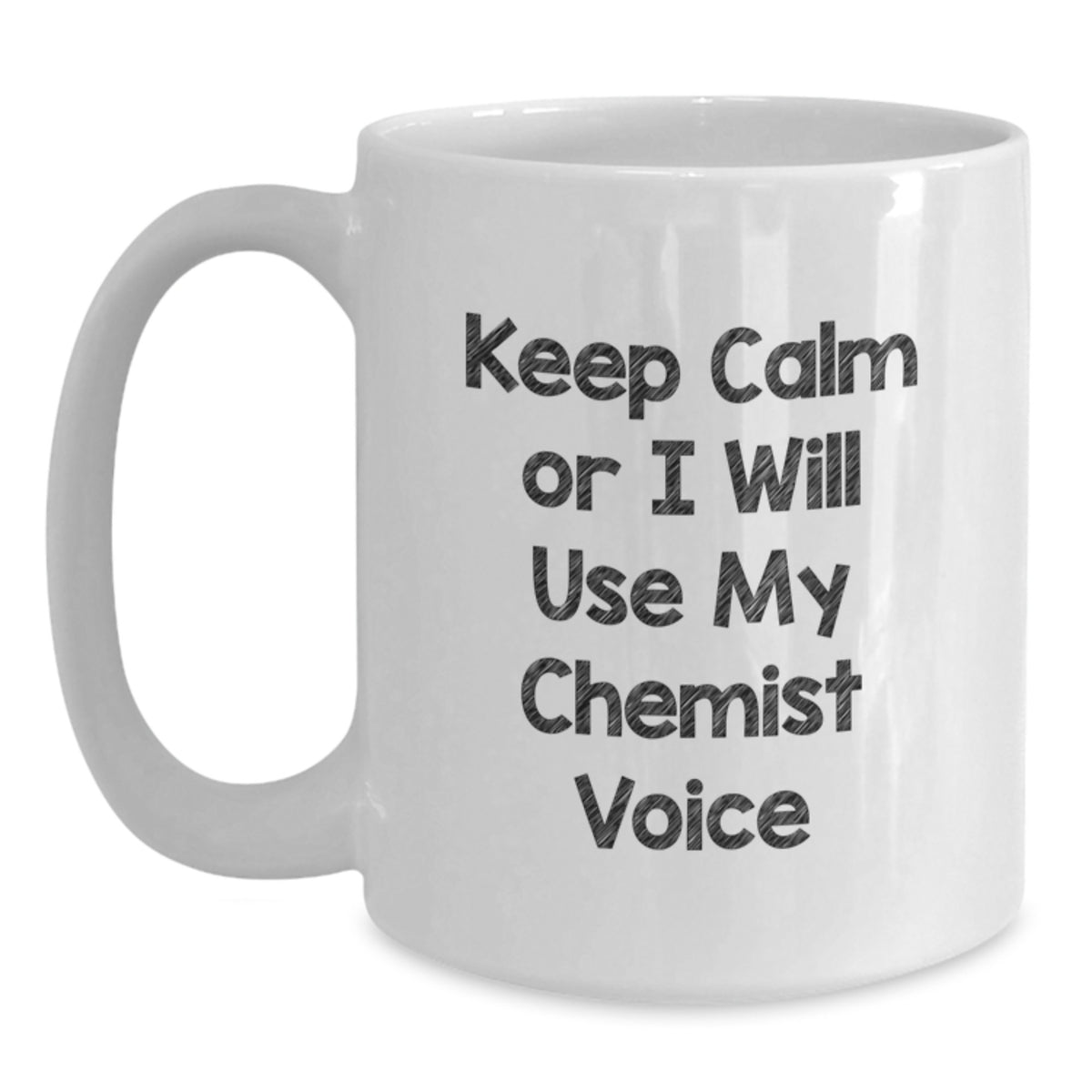 Chemist Gift for Him - Keep Calm Or I Will Use My Chemist Voice Coffee - Main