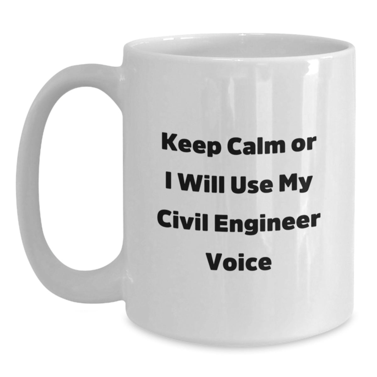 Civil Engineer Gift for Him - Keep Calm Voice Coffee Mug Keepsake - Main