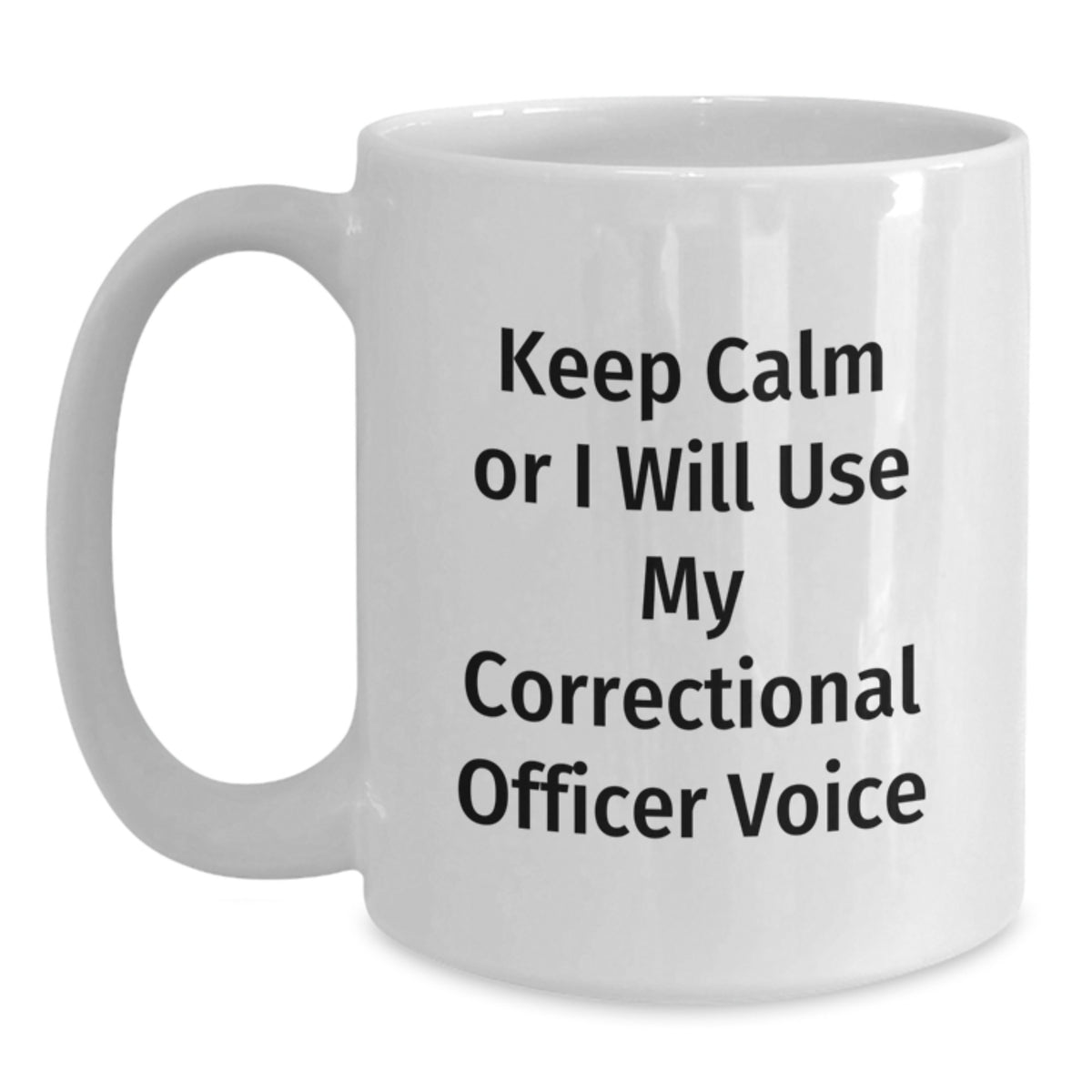 Correctional Officer Keepsake Gift for Him - Calm Voice Quote Mug - Main