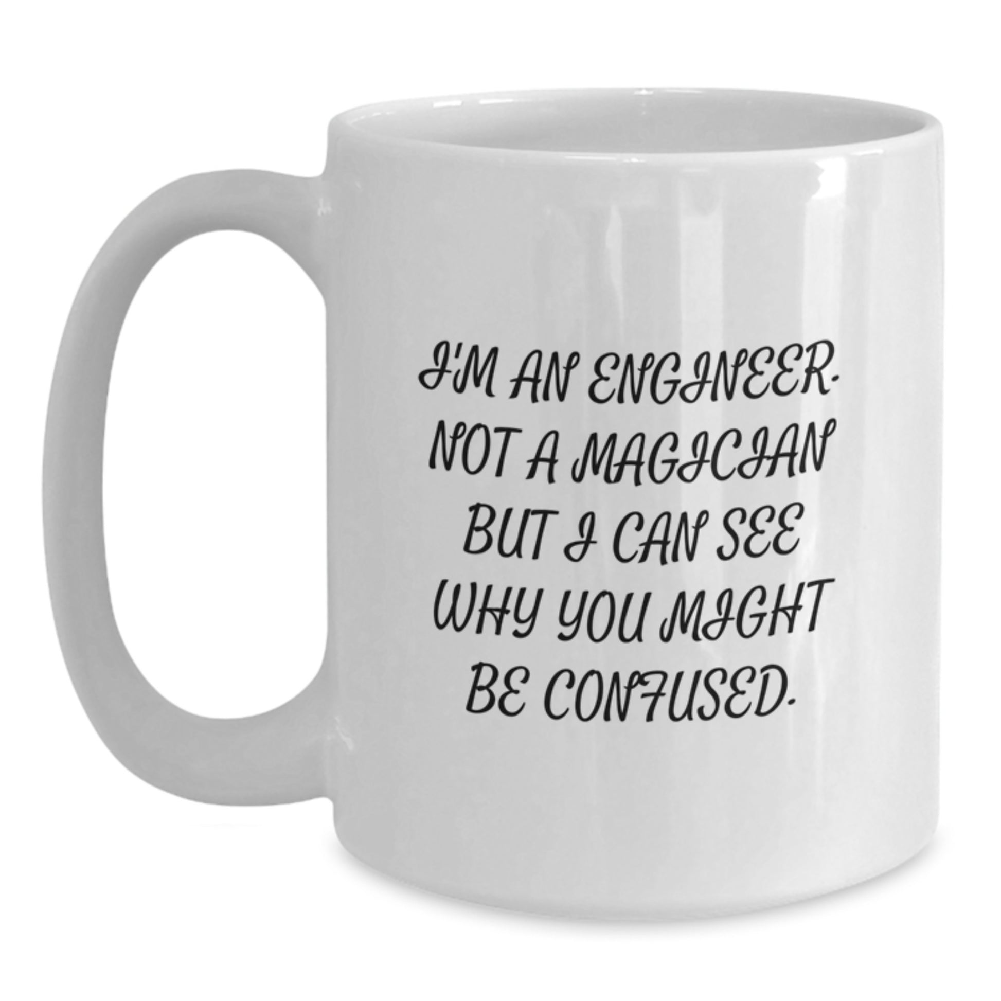 Funny Engineer White Coffee Mug Gifts from Friends to Engineer, Graduation Unique Gifts for Men, Women, and Coworkers - Main