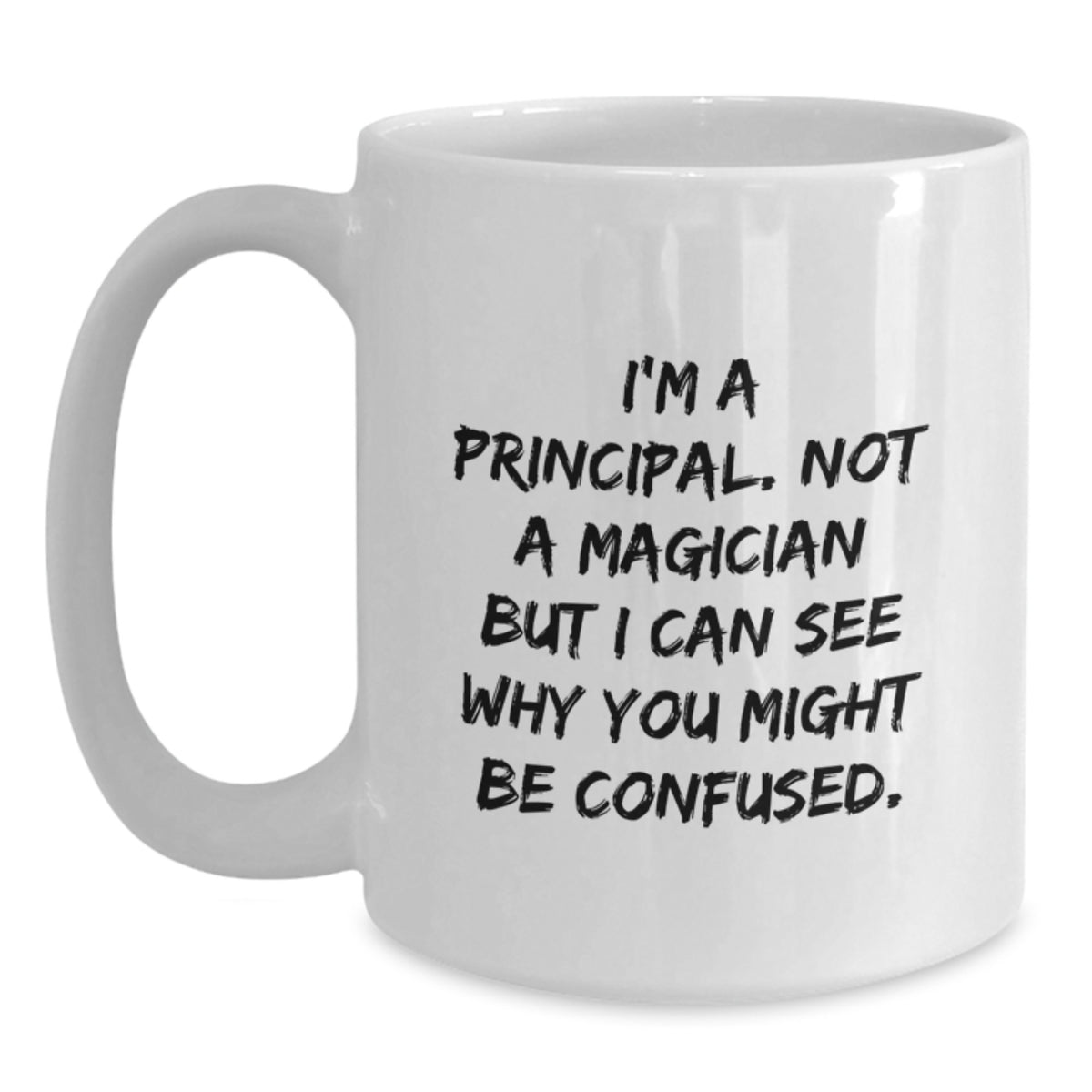 Funny Principal White Coffee Mugs Gifts from Friends for Birthday Occasions - Main