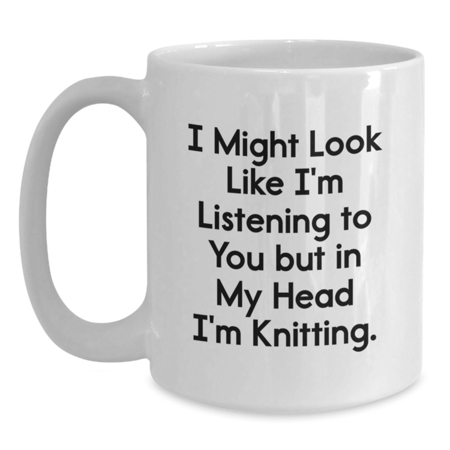 Funny Knitting Quote Gifts from Friends to Graduation Unique Gifts for Knitting Lovers - White Coffee Mug - Main
