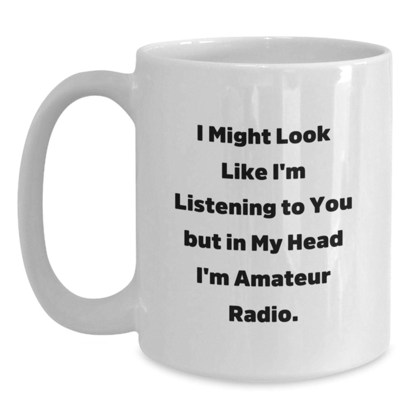 Funny Amateur Radio White Coffee Mugs for Men - Gifts from Friends - Cute Birthday Unique Gifts for Amateur Radio Enthusiasts - Main