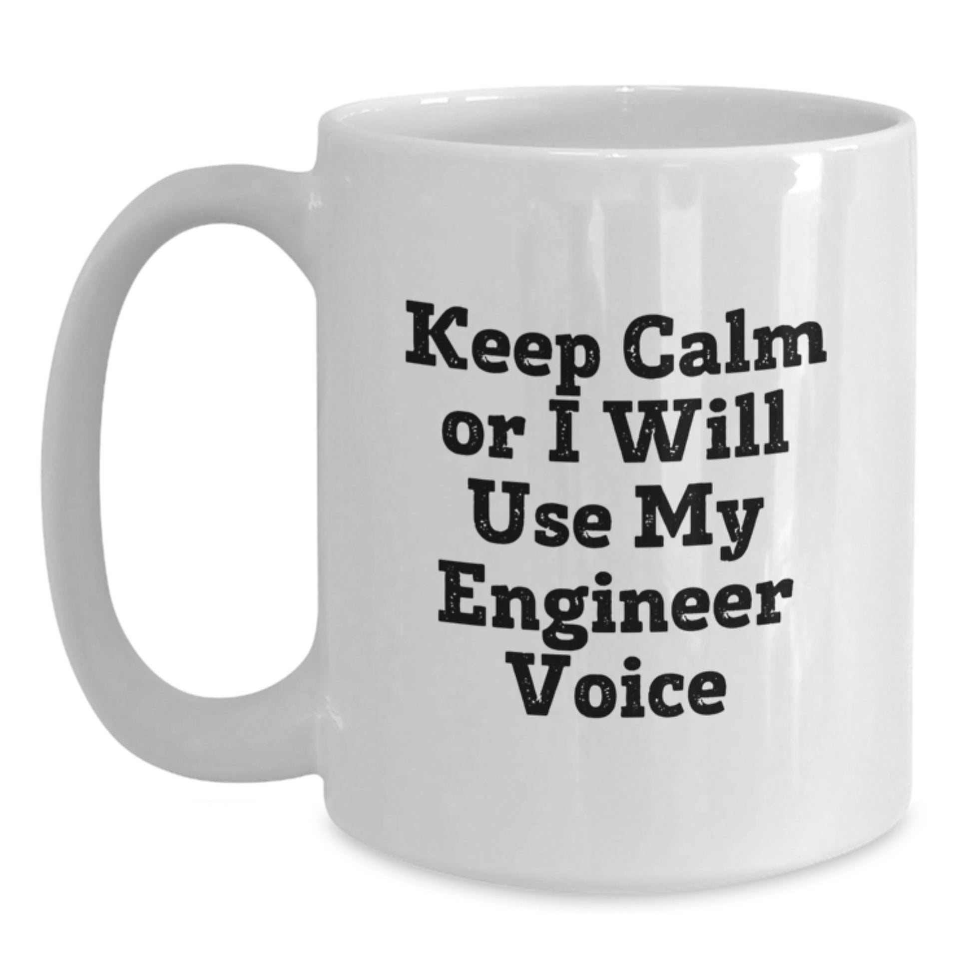 Engineer White Coffee Mug Keep Calm for a Best Friend Birthday Gift - Main