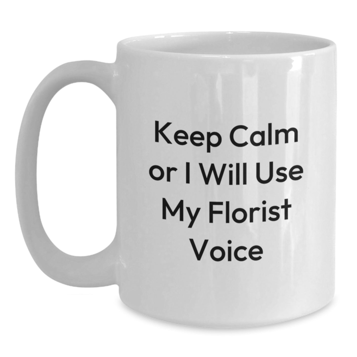 Unique Florist Humor Gifts from Friends for Dads on Father's Day Funny White Coffee Mug - Main