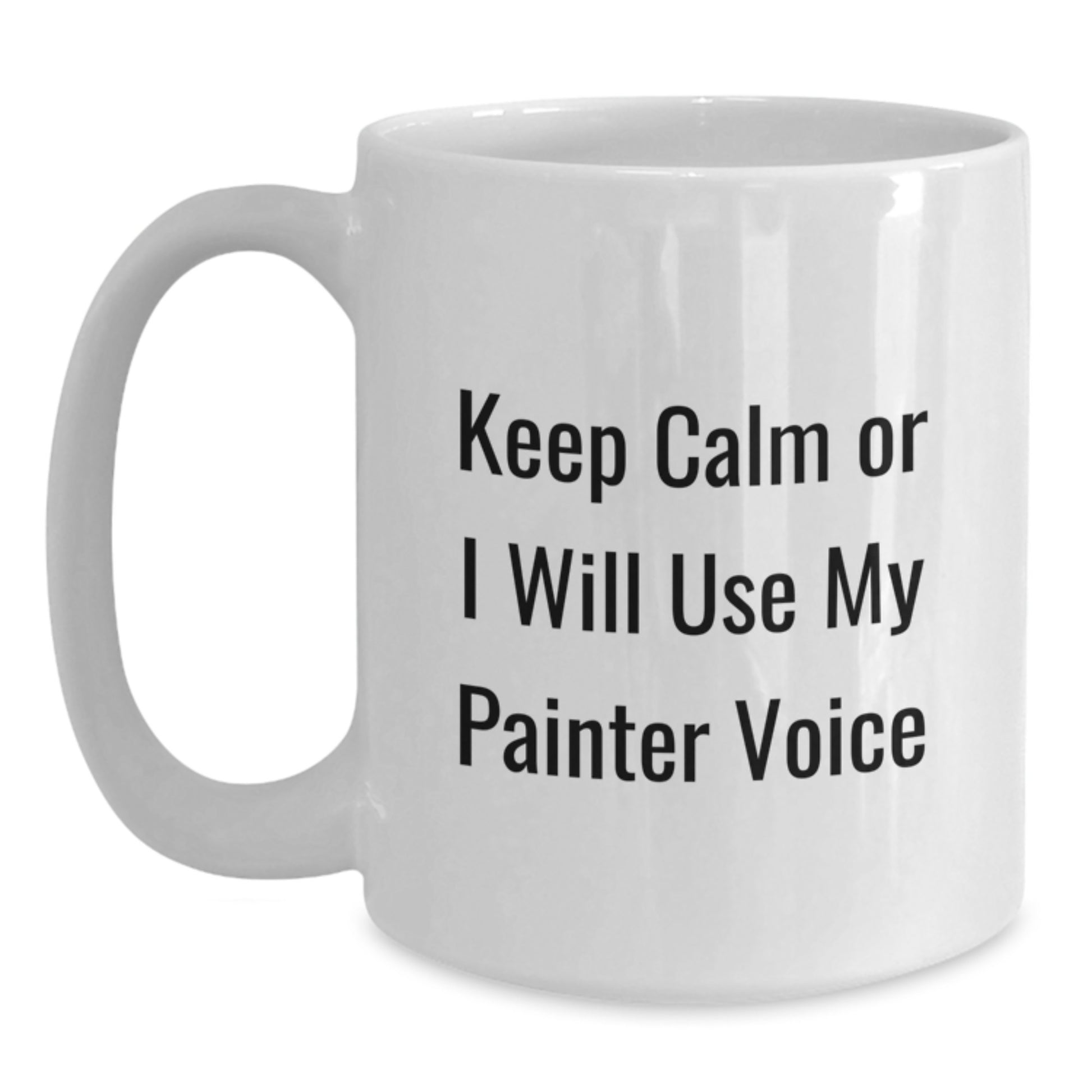 Funny Painter Quote Gifts from Friends White Coffee Mug for Painter - 11oz or 15oz Ceramic Mug - Main