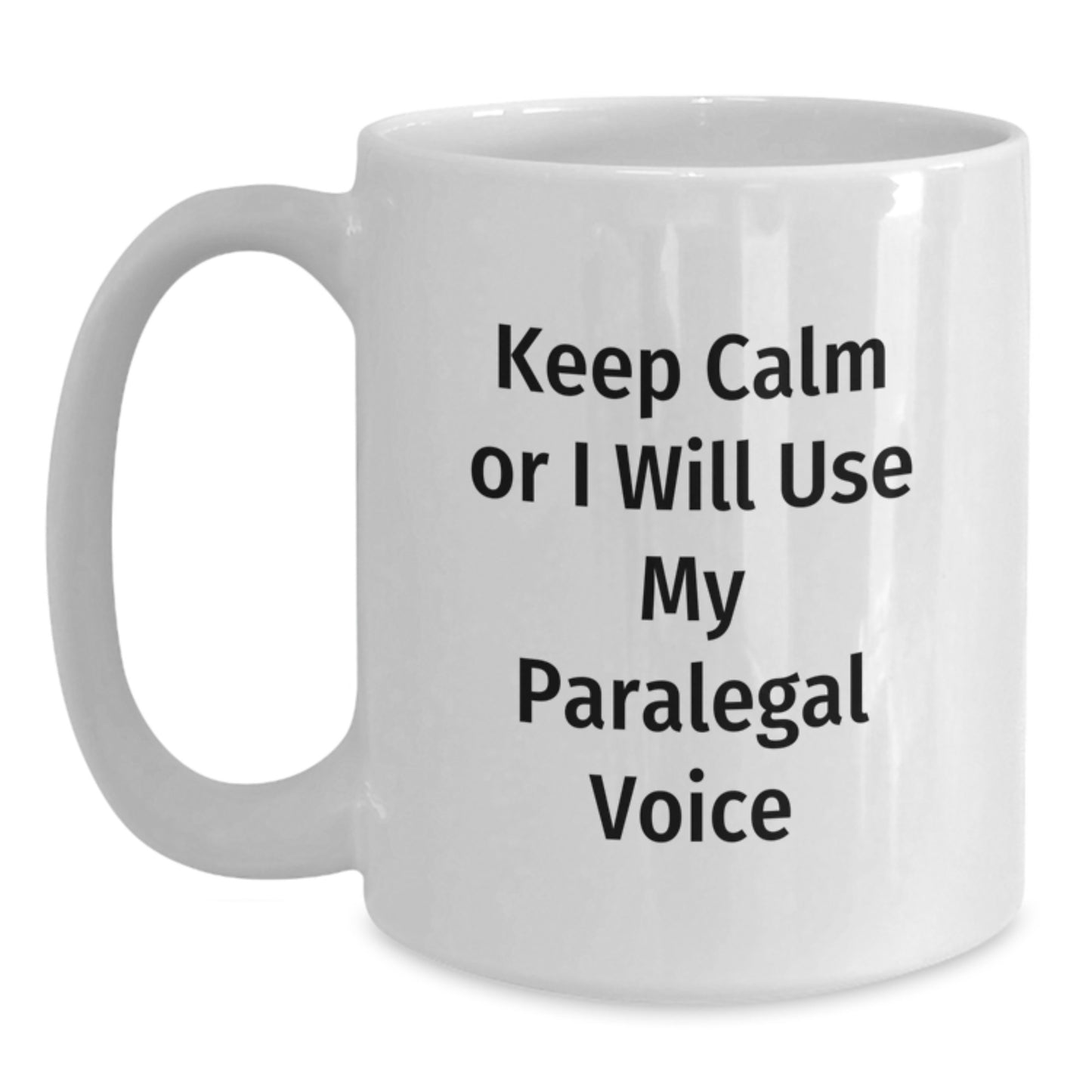Funny Paralegal Gifts for Graduation, White Coffee Mug with 'Keep Calm Or I Will Use My Paralegal Voice', Gifts from Friends to Paralegal - Main