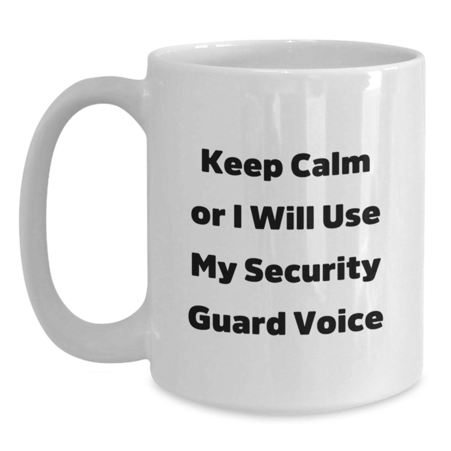 Funny Security Guard Gifts, White Coffee Mug for Security Guard, Keep Calm Or I Will Use My Security Guard Voice, Gifts from Friends to Security Guard - Main