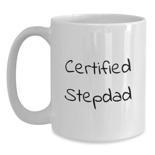 Funny Stepdad Gifts, Unique White Coffee Mug, Certified Stepdad Quote, Birthday Unique Gifts from Men, for a Special Stepdad - Main