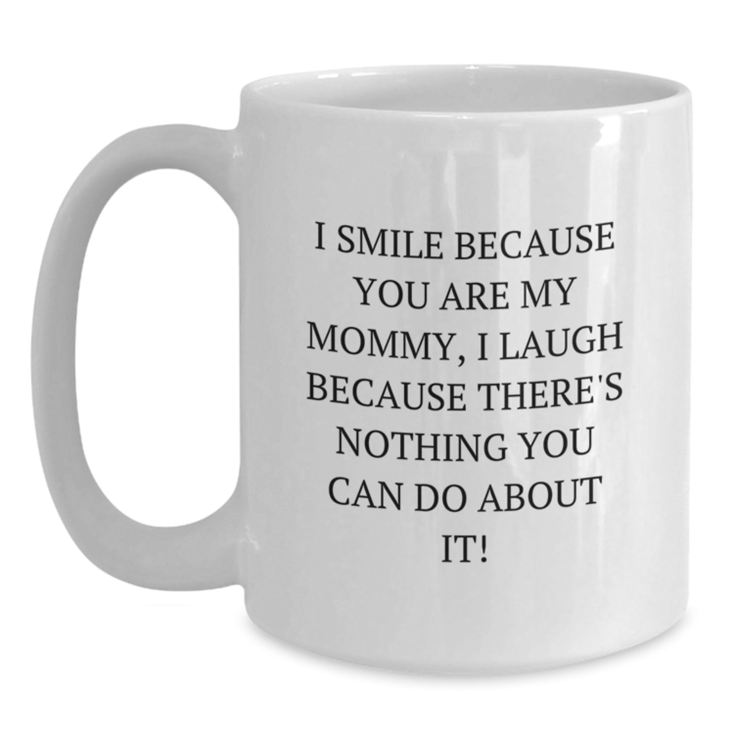 Mommy Keepsake White Coffee Mug Birthday Gift for Him With Loving Quote - Main