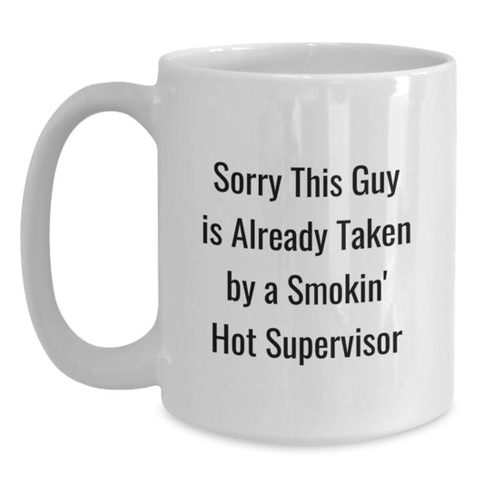 Funny Supervisor Gifts for Men from Friends, White Coffee Mug for Valentine's, Smokin' Hot Supervisor Quote, Gifts from Women to Supervisor - Main